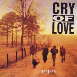Cry Of Love : Brother
